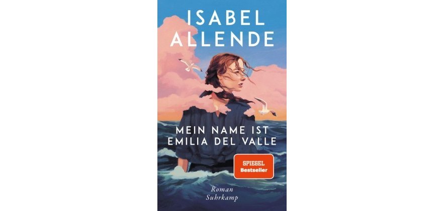 Auf dem Bild ist das Cover des Buches Mein Name ist Emilia Del Valle zu sehen; der Spiegelbestseller Roman von Isabel Allende veröffentlicht im Subrkamp Verlag. 
