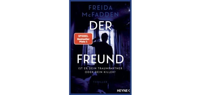 Auf dem Bild zu sehen; das Cover desBuches der Freund ist er dein Traumpartner oder dein Killer, Ein Thriller geschrieben von Freida McFadden; erschienen im Heyneverlag; Spiegelbestseller Platz 1; auf dem Cover ist der Rücken einer Person zu sehen, die an einem geöffneten Fenster steht. 