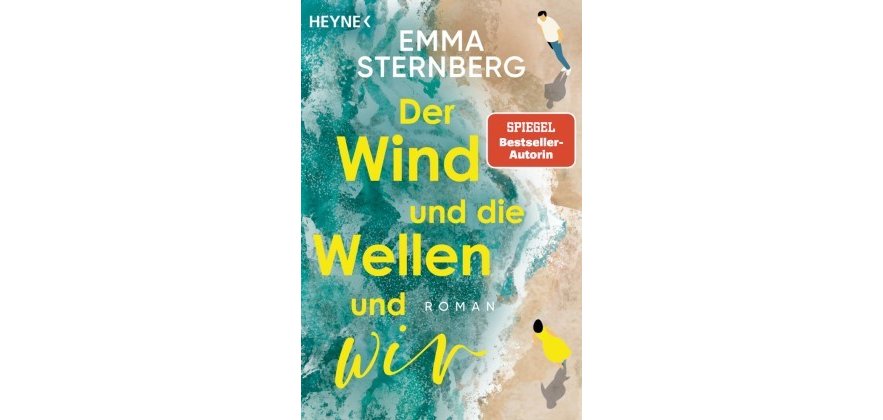Cover des Buches der Wind und die Wellen und Wir ein Roman von der Spiegelbestsellerautorin Emma Sternberg, veröffentlicht vom Heyne Verlag 