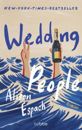New York Times Bestseller Wedding People; Alison Espach Roman Lübbe Verlag