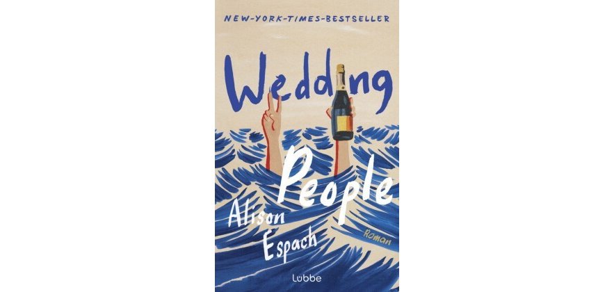New York Times Bestseller Wedding People; Alison Espach Roman Lübbe Verlag