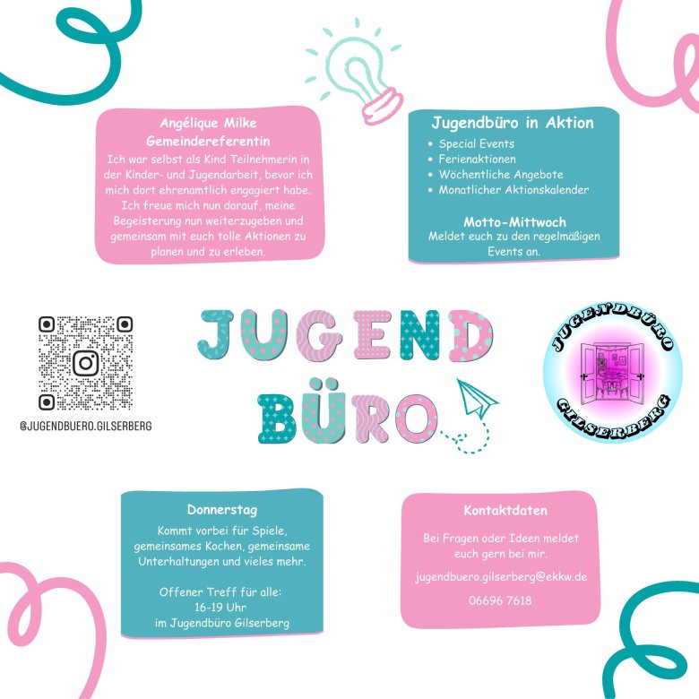 Informationsflyer des Jugendbüros Gilserberg. Der Flyer stellt die Gemeindereferentin Angélique Milke vor und informiert über Angebote des Jugendbüros, darunter Special Events, Ferienaktionen, wöchentliche Angebote und einen monatlichen Aktionskalender. Donnerstags findet von 16 bis 19 Uhr ein offener Treff für alle mit Spielen, gemeinsamem Kochen und Unterhaltung statt. Außerdem wird auf regelmäßige Veranstaltungen am „Motto-Mittwoch“ hingewiesen. Der Flyer enthält einen QR-Code zum Instagram-Konto @jugendbuero.gilserberg sowie Kontaktangaben: jugendbuero.gilserberg@ekkw.de und Telefon 06696 7618. In der Mitte steht groß „JUGEND BÜRO“, daneben ist das Logo „Jugendbüro Gilserberg“ abgebildet. Das Design verwendet Rosa- und Türkistöne mit verspielten Illustrationen.