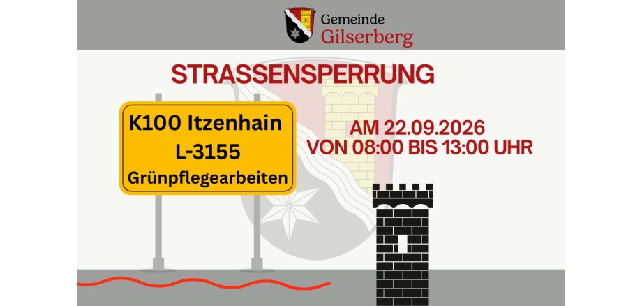 Hinweis der Gemeinde Gilserberg: Straßensperrung der K100 Itzenhain- L3155 wegen Grünpflegearbeiten am 22. September 2026 von 8:00 bis 13:00 Uhr.